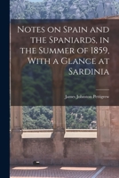 Notes on Spain and the Spaniards, in the Summer of 1859, With a Glance at Sardinia 1015803172 Book Cover