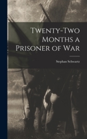 Twenty-two Months a Prisoner of War 1016244576 Book Cover