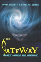The Gateway: Part One of the Gateway Series B0848YBM7W Book Cover