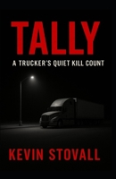 Tally: A Trucker's Quiet Kill Count B0FH77DG2H Book Cover
