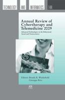 Annual Review of Cybertherapy and Telemedicine 2009: Advanced Technologies in the Behavioral, Social, and Neurosciences 1607500175 Book Cover