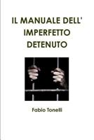 Il Manuale Dell' Imperfetto Detenuto 1291903879 Book Cover