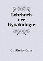 Lehrbuch der Gynäkologie 1274551153 Book Cover