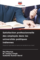 Satisfaction professionnelle des employés dans les universités publiques indiennes (French Edition) 6207951212 Book Cover