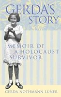Gerda's Story: Memoir of a Holocaust Survivor 0971512027 Book Cover