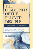 The Community of the Beloved Disciple: Raymond Brown, with New Introduction by Paul N. Anderson 0809157136 Book Cover