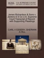 James Richardson & Sons v. Jenkins S S Co U.S. Supreme Court Transcript of Record with Supporting Pleadings 1270255746 Book Cover