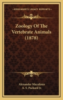 Zoology Of The Vertebrate Animals 1177656078 Book Cover