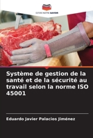 Système de gestion de la santé et de la sécurité au travail selon la norme ISO 45001 6204133284 Book Cover