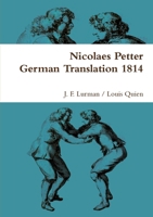 Nicolaes Petter - German Translation 1814 (German Edition) 1105719863 Book Cover