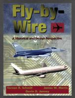 Fly-By-Wire: A Historical and Design Perspective 0768002184 Book Cover