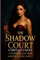 The Shadow Court: A Kingdoms of Desire Novel: In a world forged by lies and desire, only a bond sealed in blood can shatter the darkness. B0F5MGP6ZN Book Cover