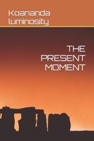 THE PRESENT MOMENT B09FRZW7DR Book Cover