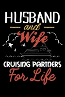 Husband And Wife Cruising Partners For Life: Husband Wife Cruising Lined Notebook Journal 6x9 1670952355 Book Cover