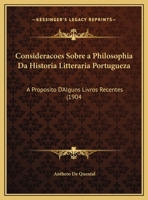Considerações sobre a Philosophia da Historia Litteraria Portugueza 1169643671 Book Cover