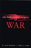 The Behavioral Origins of War 047206844X Book Cover
