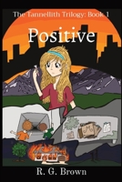 Positive: The Tannellith Trilogy: Book 1 B0C5PXQM2K Book Cover