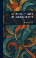 Das Ochsenfurter MannerQuartett (German Edition) 1025589513 Book Cover