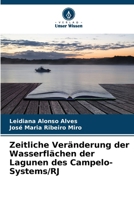 Zeitliche Veränderung der Wasserflächen der Lagunen des Campelo-Systems/RJ (German Edition) 6209431682 Book Cover
