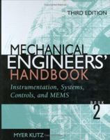Mechanical Engineers' Handbook, Instrumentation, Systems, Controls, and MEMS (Mechanical Engineers' Handbook) 0471719862 Book Cover