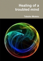 Healing of a troubled mind 110598124X Book Cover
