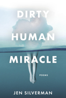 Dirty Human Miracle B0HC867MHS Book Cover