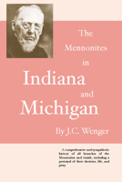 The Mennonites in Indiana and Michigan (Studies in Anabaptist and Mennonite History No. 10) B0007EAOTG Book Cover