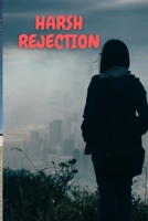 HARSH REJECTION null Book Cover