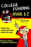 College Funding Made E-Z 1563824531 Book Cover