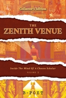 The Zenith Venue: Inside the Mind of a Chosen Scholar (Vol. 1) 1958475157 Book Cover