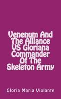 Venenum And The Alliance VS Gloriana Commander Of The Skeleton Army 197392983X Book Cover