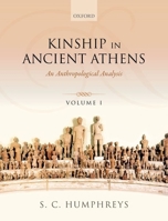 Kinship in Ancient Athens: Two-Volume Set: An Anthropological Analysis 019878824X Book Cover