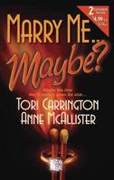 Marry Me... Maybe? (By Request 2's) 0373230273 Book Cover