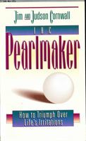 Pearlmaker: How to Triumph over Life's Irritations 0884193179 Book Cover