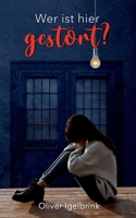 Wer ist hier gestört? (German Edition) 3753479284 Book Cover