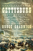 Gettysburg: The Tide Turns: An Oral History 1639368256 Book Cover