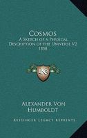Cosmos: A Sketch of a Physical Description of the Universe V2 1858 1017499268 Book Cover