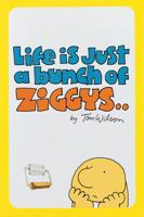 Life Is Just a Bunch of Ziggys 0451084500 Book Cover