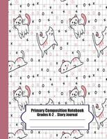 Primary Composition Notebook: Primary Composition Notebook Story Paper - 8.5"x11" - Grades K-2: Cute cats School Specialty Handwriting Paper Dotted Middle Line (Kindergarten Composition Notebooks) 1075408067 Book Cover