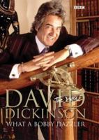 David Dickinson: What a Bobby Dazzler 0563521473 Book Cover