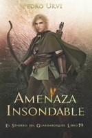 Amenaza Insondable: (El Sendero del Guardabosques, Libro 19) B0CLT9RM4G Book Cover