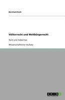 Völkerrecht und Weltbürgerrecht: Kant und Habermas 3640839935 Book Cover