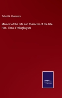 Memoir of the Life and Character of the late Hon. Theo. Frelinghuysen 1425528945 Book Cover