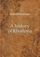 A History of Rhodesia 1015648339 Book Cover