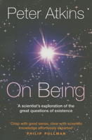 On Being: A Scientist's Exploration of the Great Questions of Existence 0199603367 Book Cover