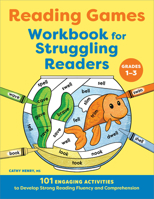 Reading Games Workbook for Struggling Readers: 101 Engaging Activities to Develop Strong Reading Fluency and Comprehension 168539969X Book Cover