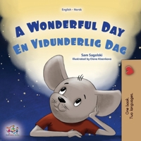 A Wonderful Day (English Norwegian Bilingual Children's Book) (English Norwegian Bilingual Collection) (Norwegian Edition) B0F4BKJLZV Book Cover