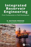 Integrated Reservoir Engineering: From Fundamentals to Field Development 1041214200 Book Cover