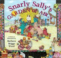 Snarly Sally's Garden Of Abc's (Snarly Sally, 2) 1890621307 Book Cover