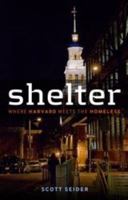 Shelter: Where Harvard Meets the Homeless 1441185615 Book Cover